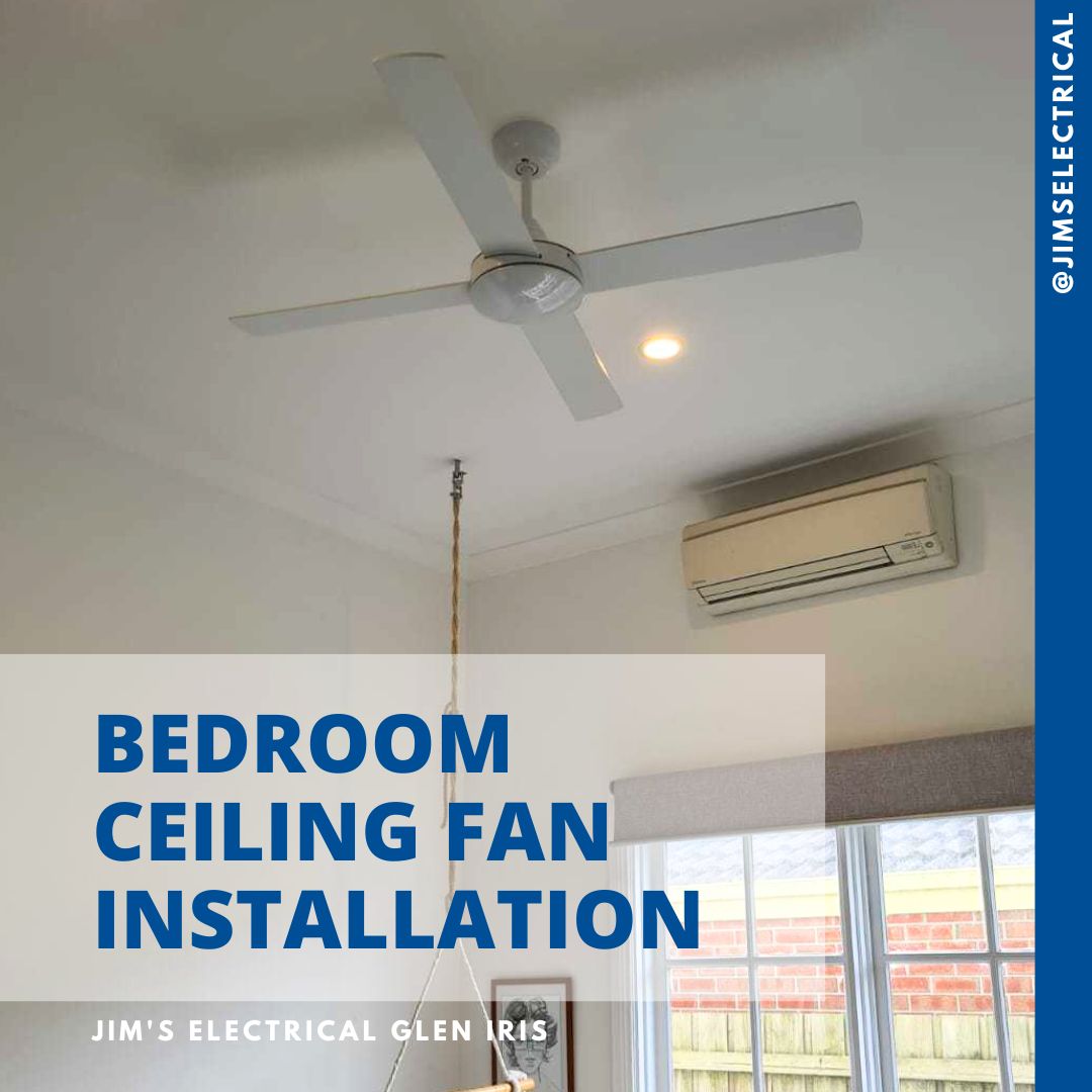 Bedroom Ceiling Fan Installation
